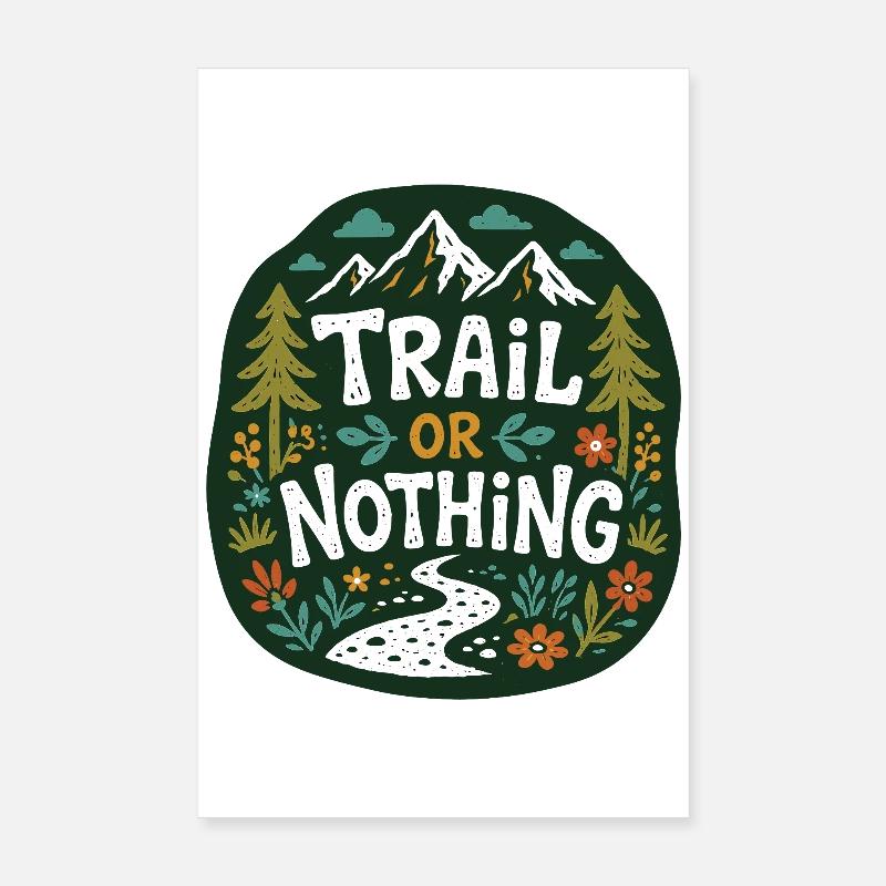 Conception de la course de montagne Trail or Nothing Poster 20 x 30 cm