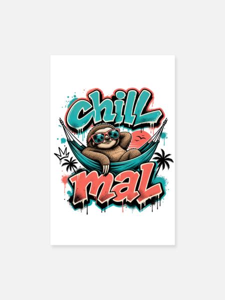Chill Mal  Cooles Faultier Graffiti Design - Poster 20x30 cm - Weiß - Vorne