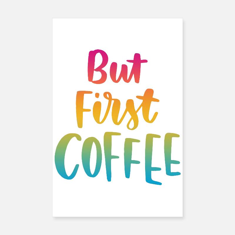 Mais premier café Poster 20 x 30 cm