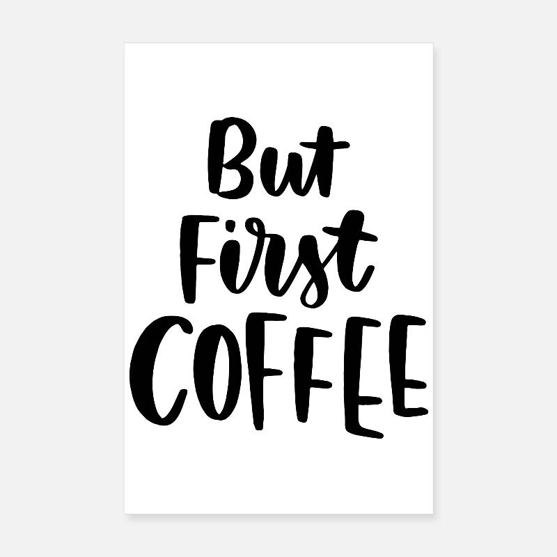 But First Coffee Poster 8" x 12" (20x30 cm)
