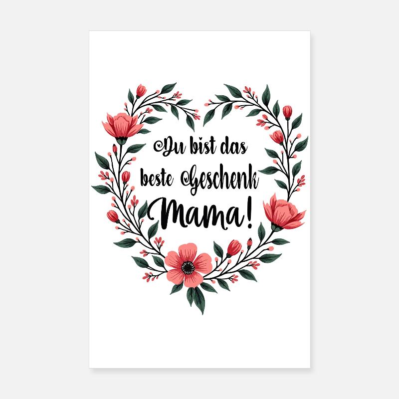 Du bist das beste Geschenk Mama ! Poster 20x30 cm