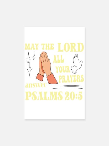 Psalm 20:5 May the Lord... - Poster 8" x 12" (20x30 cm) - white - Front