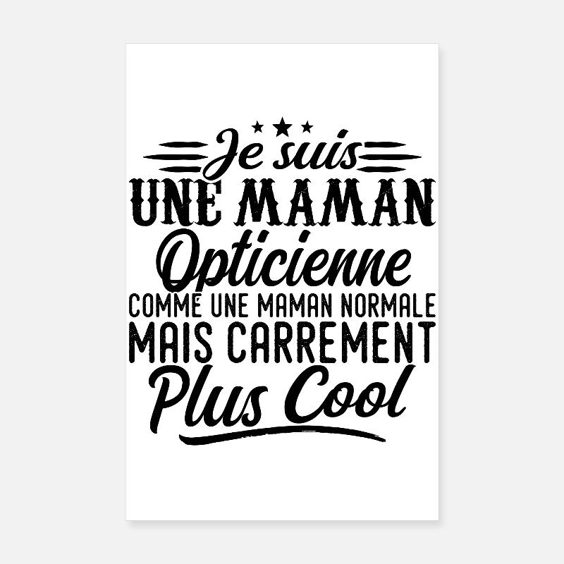Maman Opticienne: normale, mais en plus badass Poster 20 x 30 cm