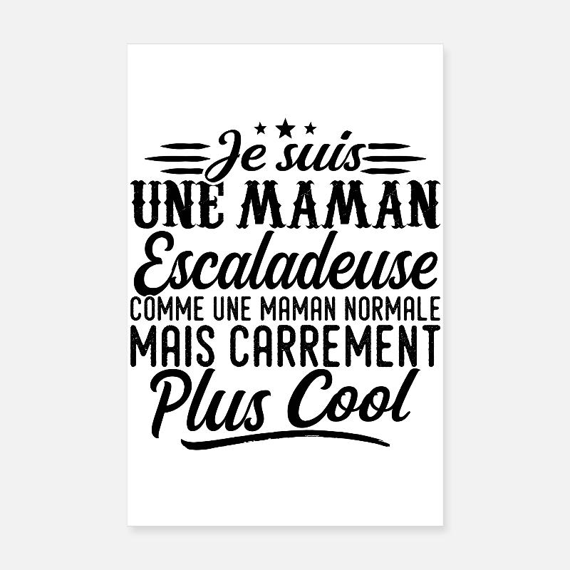 Maman Escaladeuse: normale, mais en plus badass Poster 20 x 30 cm