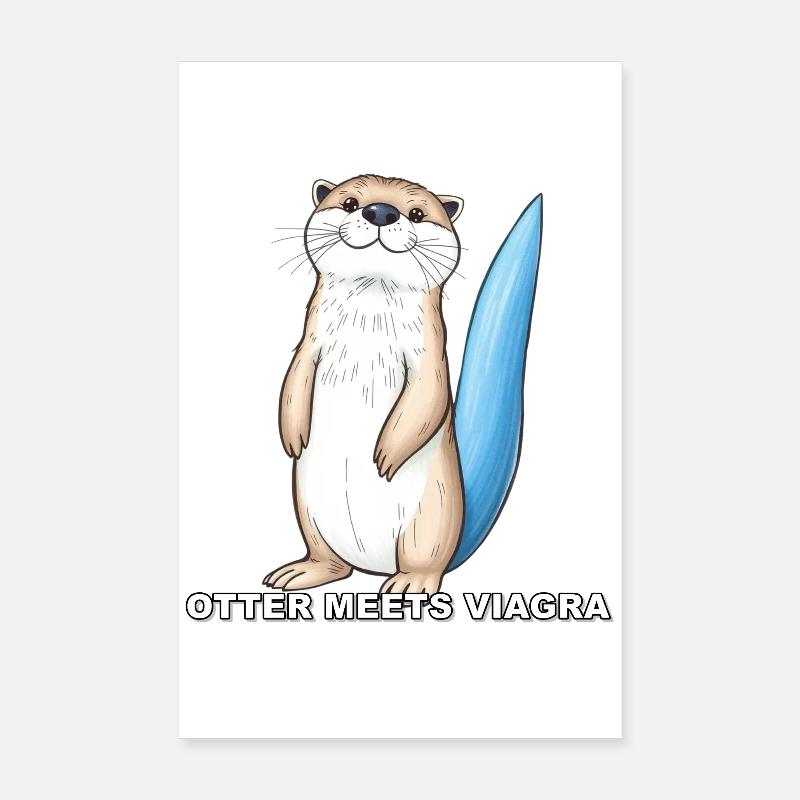 Otter meets Viagra Poster 8" x 12" (20x30 cm)