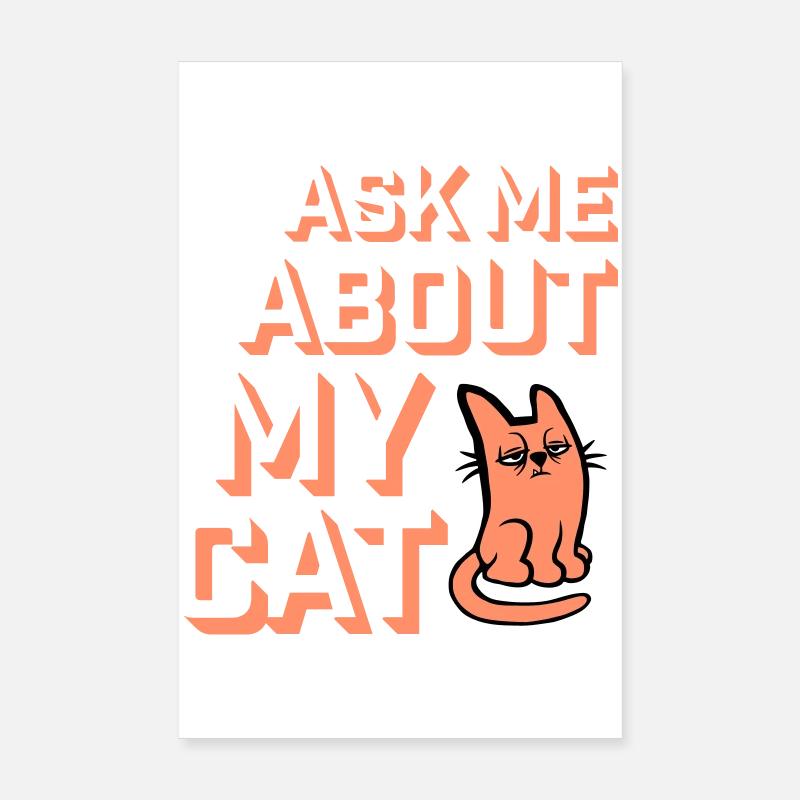 Demandez-moi pour mon chat Chat Amour des animaux Animaux Poster 20 x 30 cm
