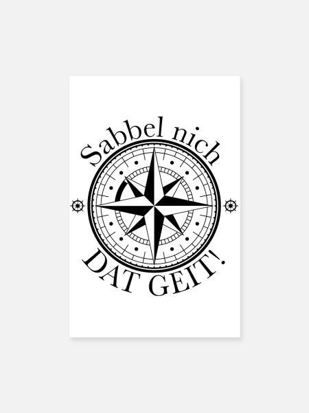 Sabbel nich - Dat geit! - Poster 20x30 cm - Weiß