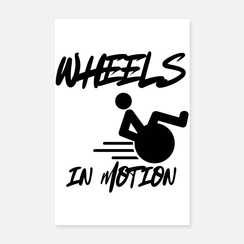 Rollstuhlräder sind immer in Bewegung * Poster 20x30 cm