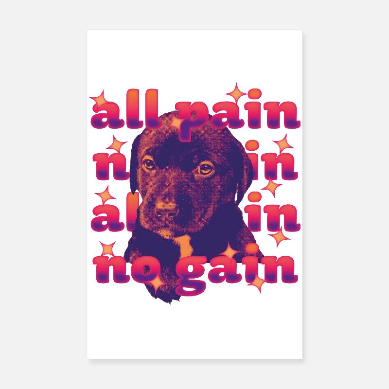 All Pain No Gain – Dramatic Dog Poster 8" x 12" (20x30 cm)