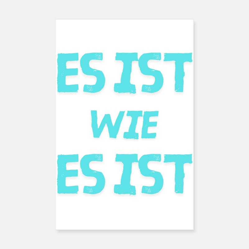 It is what it is Poster 8" x 12" (20x30 cm)