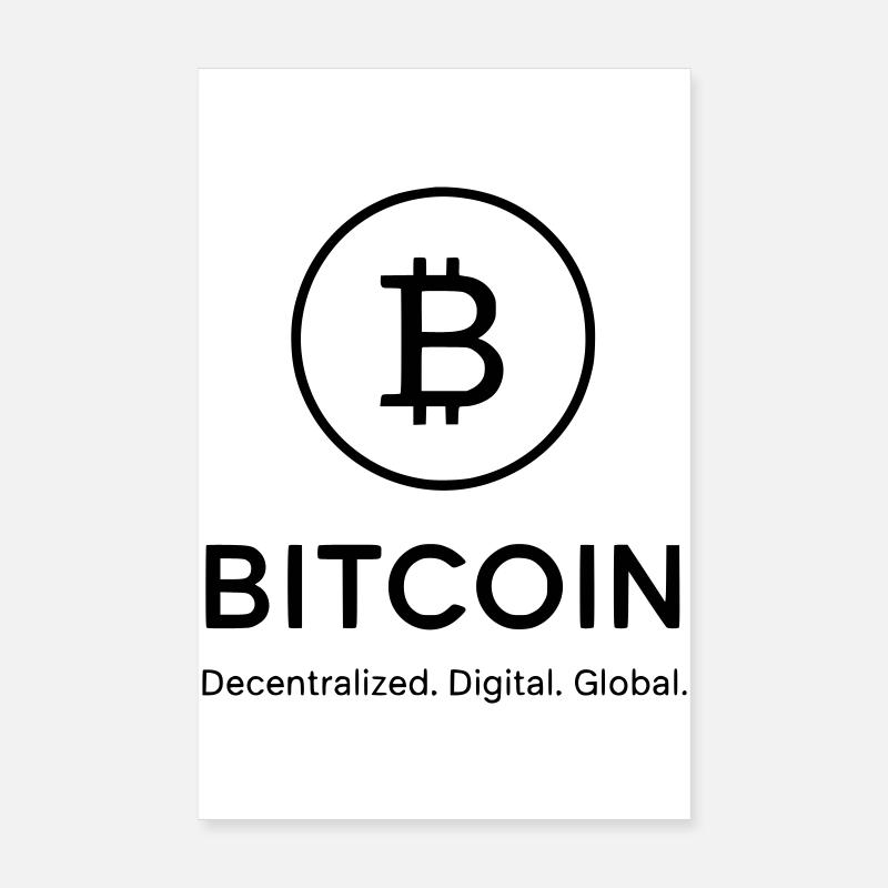 Bitcoin - decentralized, digital global Poster 8" x 12" (20x30 cm)