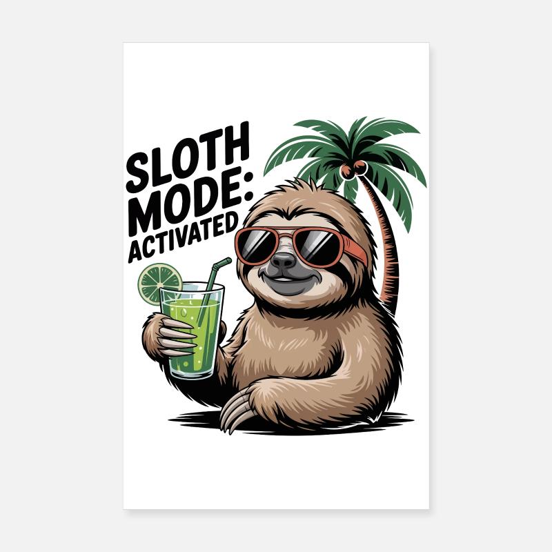 Sloth Mode Cocktail Funny Sloth Poster 8" x 12" (20x30 cm)