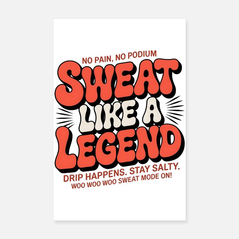 Schwitzen wie eine Legende Poster 20x30 cm