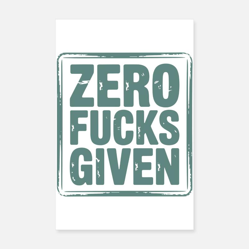 Bittersüßes Zero Fucks Design Poster 20x30 cm