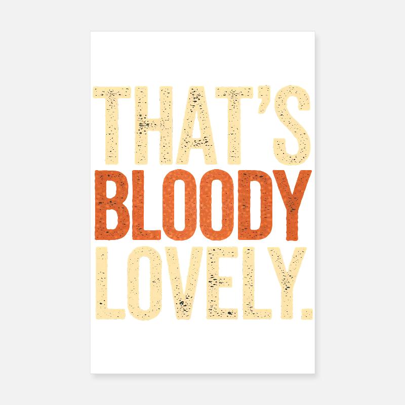 Bold Bloody Lovely Funny British Saying, UK  Poster 8" x 12" (20x30 cm)