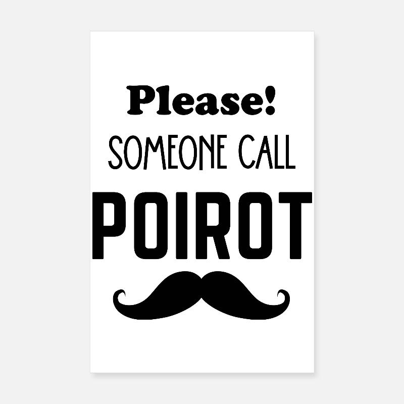 Please Someone Call Poirot Mustache Poster 8" x 12" (20x30 cm)