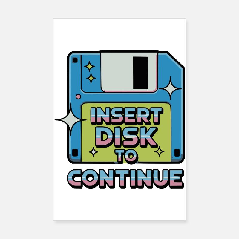 Y2K Retro – Insert Disk to Continue Poster 8" x 12" (20x30 cm)
