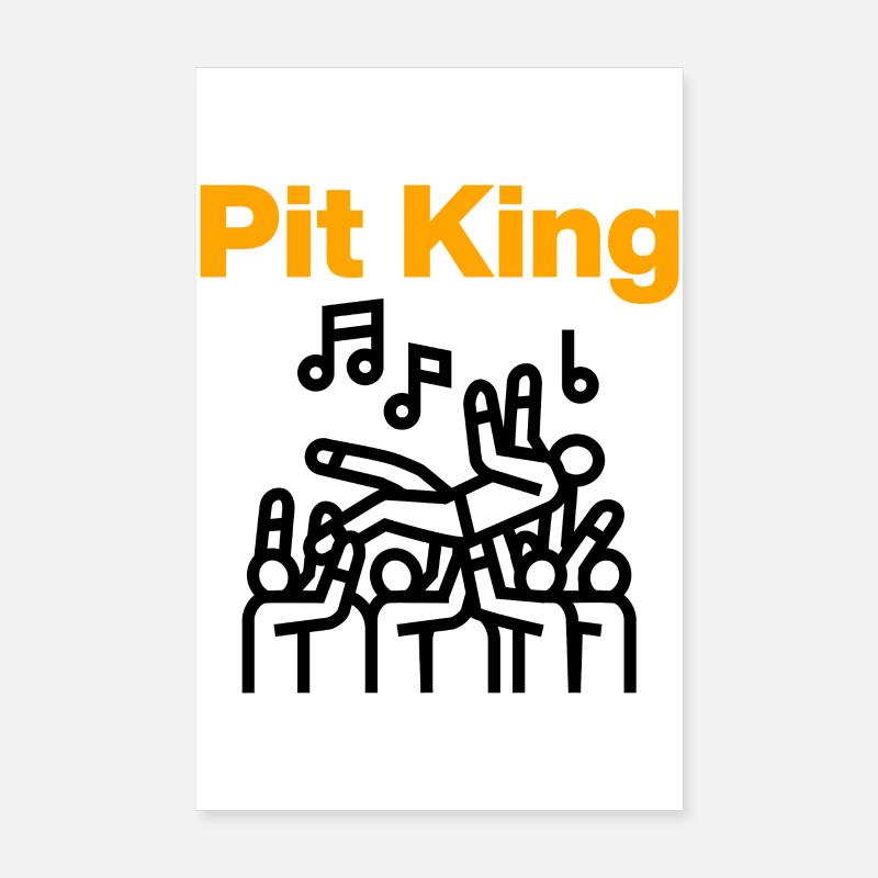 Pit King, Mosh Monarch! Poster 20x30 cm