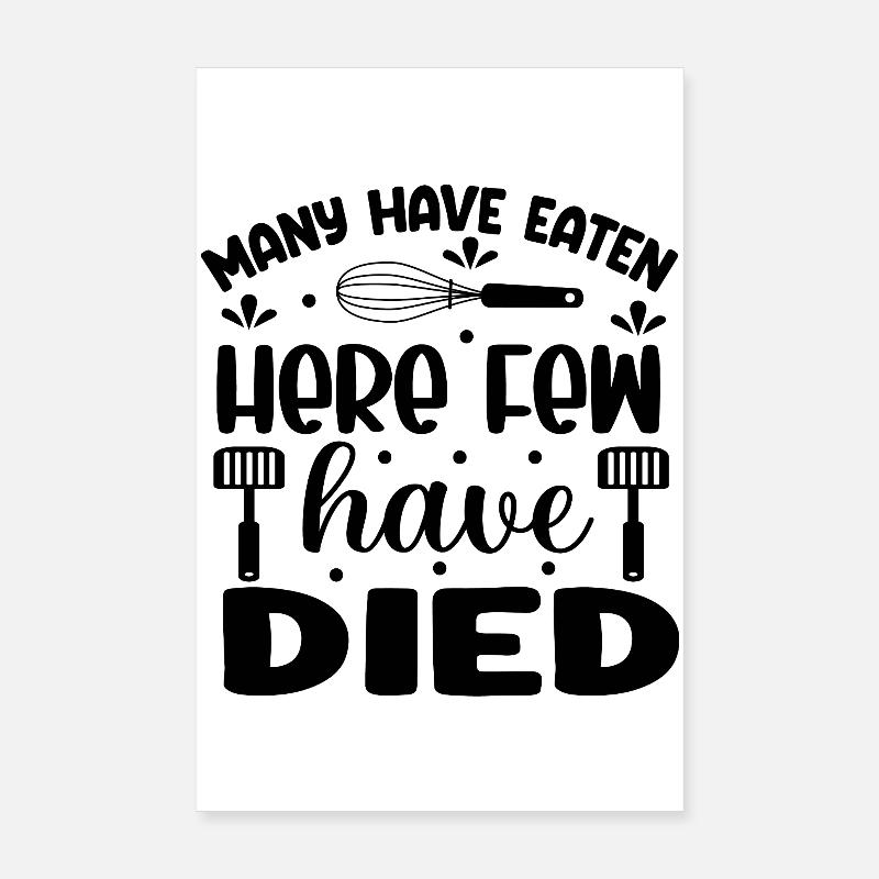 Many have eaten here, few have died Poster 8" x 12" (20x30 cm)