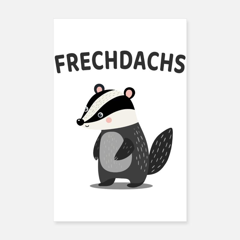 Frechdachs Lustiger Dachs Spruch Poster 20x30 cm