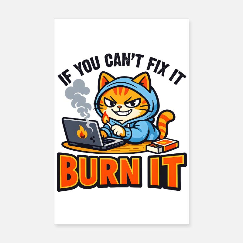 Computer Scientist Cat Burn It - Funny Saying Poster 8" x 12" (20x30 cm)