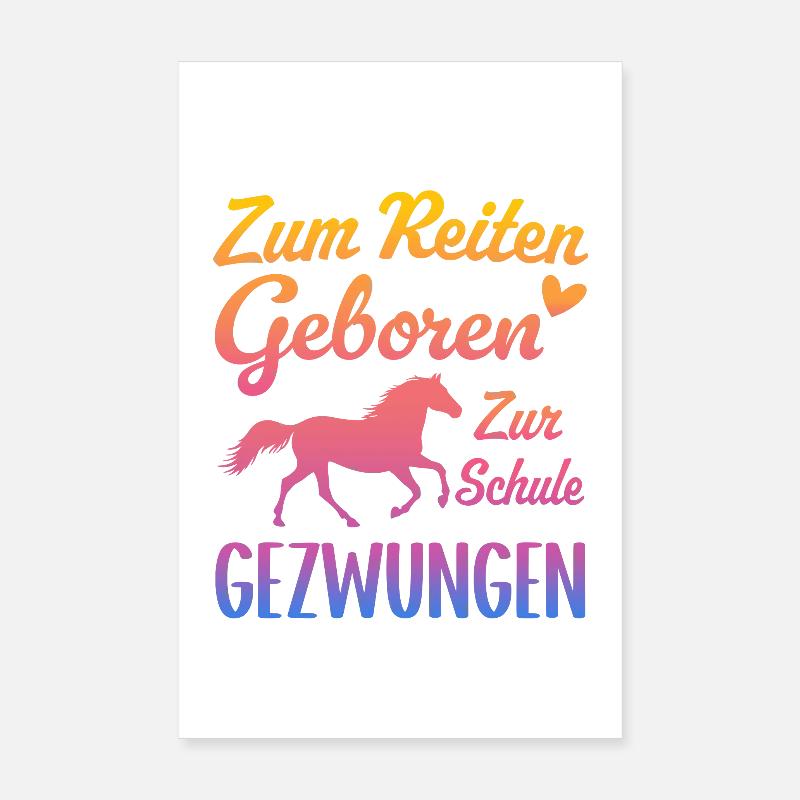 Né pour monter Forcé d’aller à l’école Chevaux Poster 20 x 30 cm