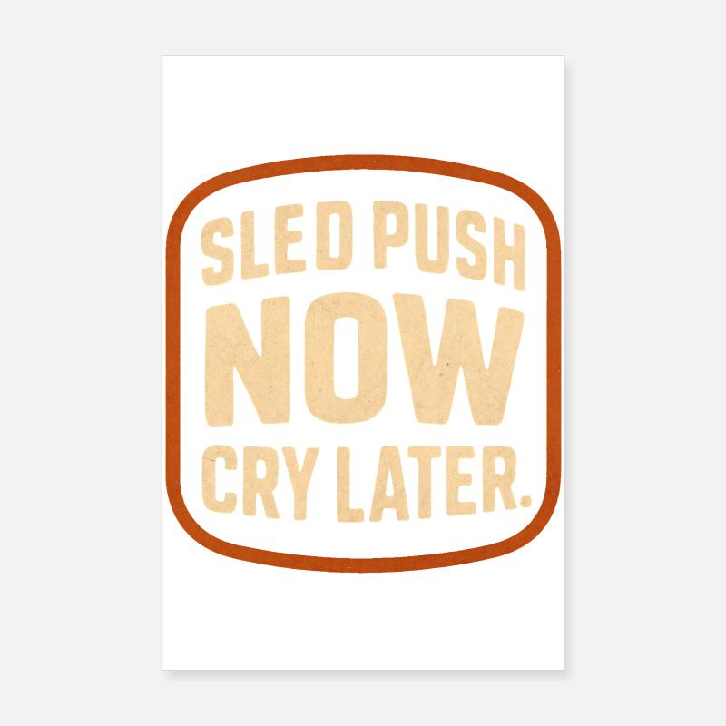 Sled Push Now Cry Later Funny Gym Workout Retro Poster 8" x 12" (20x30 cm)