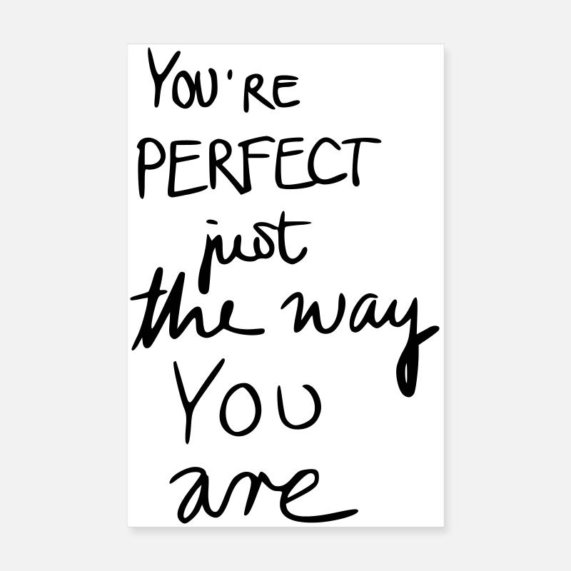 Tu es parfait comme tu es Poster 20 x 30 cm