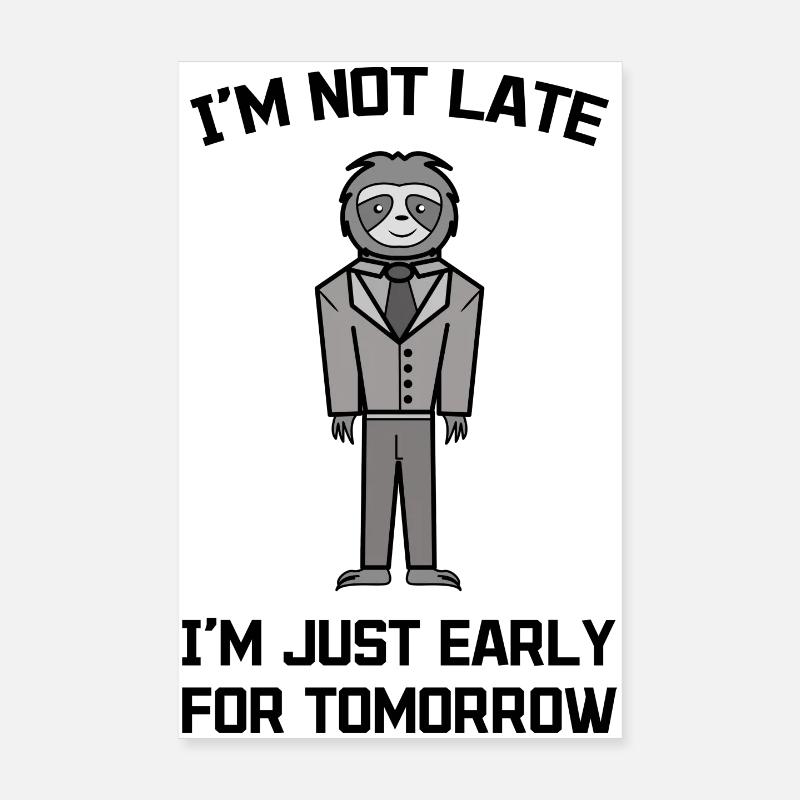 Sloth Late Riser Slow Animal Statement Zoo Poster 8" x 12" (20x30 cm)