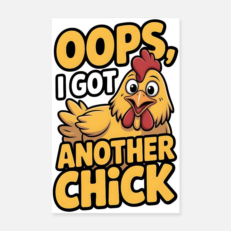 Oops I Got Another Chicken | Funny Farming Pun Poster 8" x 12" (20x30 cm)