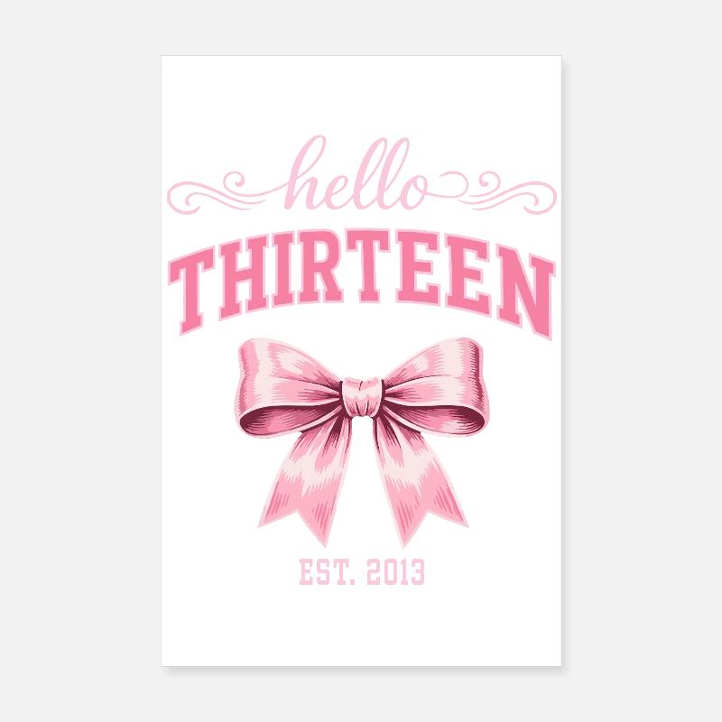 Hello Thirteen 13 Year Old Is 2013 Birthday Knot Poster 8" x 12" (20x30 cm)
