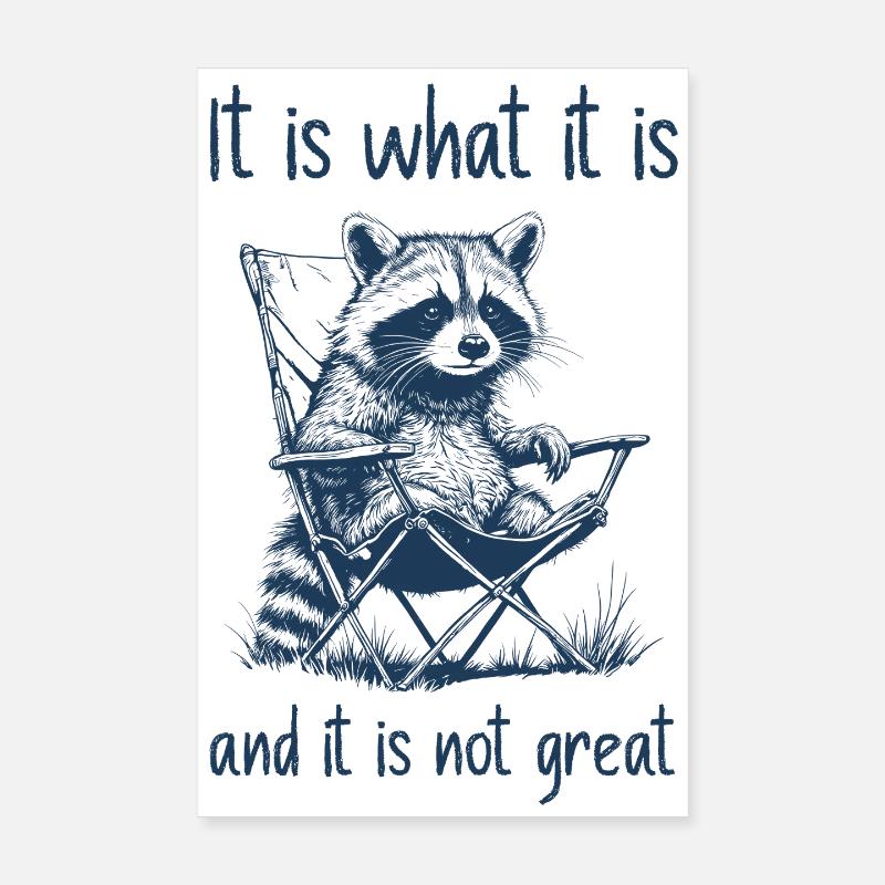 Funny Raccoon – It Is What It Is Poster 8" x 12" (20x30 cm)