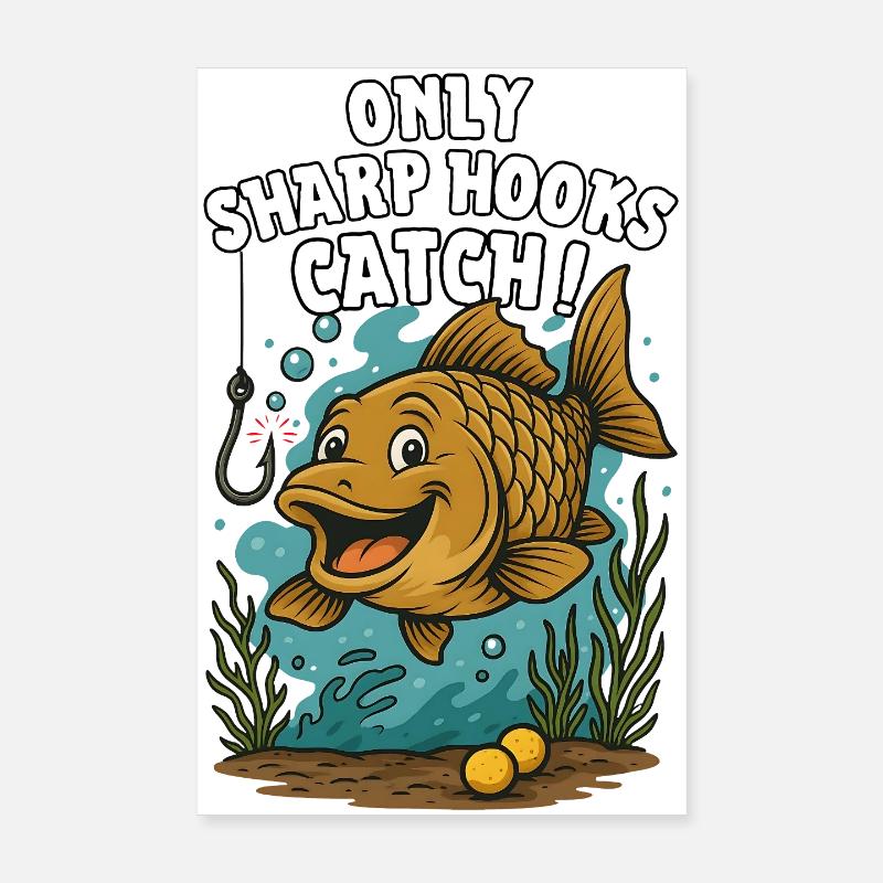 Carp Fishing Only Sharp Hooks Catch Humor Poster 8" x 12" (20x30 cm)