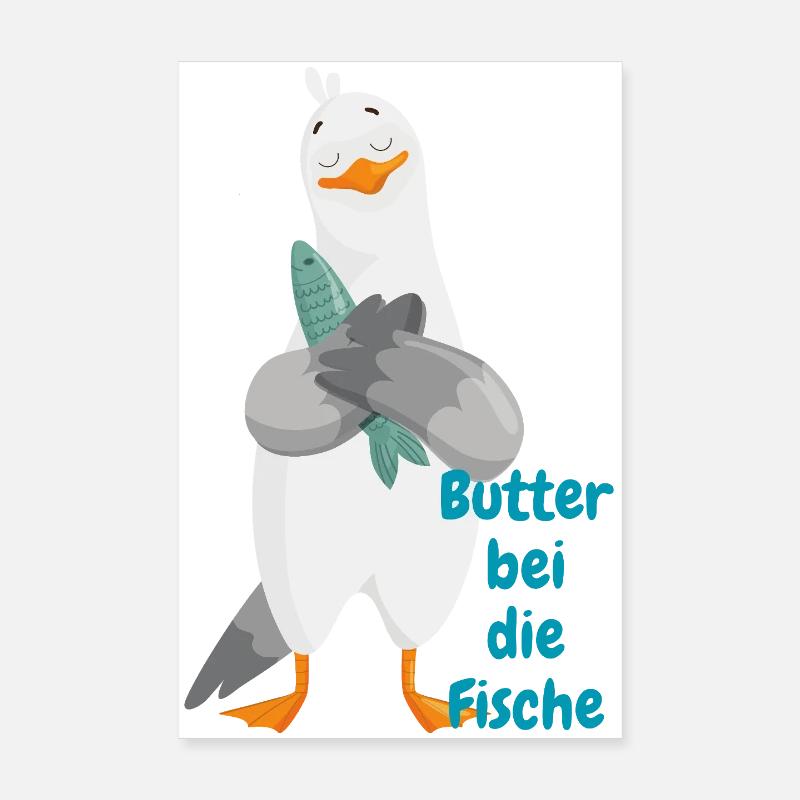 "Butter to the fish" – Funny seagull with fish Poster 8" x 12" (20x30 cm)