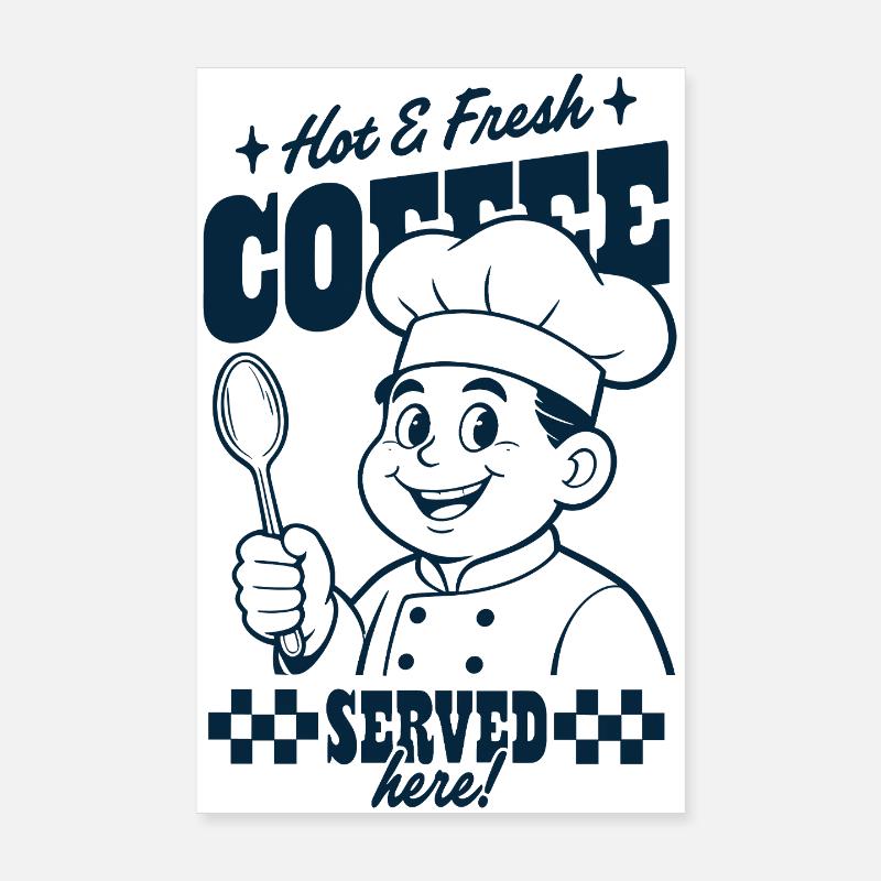 Coffee chef serves here Poster 8" x 12" (20x30 cm)