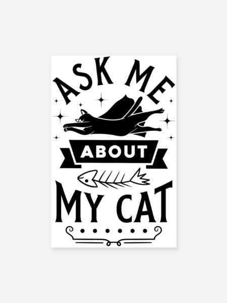 Frag mich nach meinem lustigen Katzenliebhaber-Design - Poster 20x30 cm - Weiß - Vorne