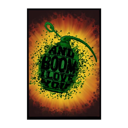 And Boom I Love You - Poster 20x30 cm