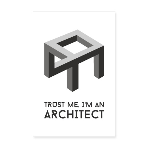 Trust me, I'm an architect | Poster - Juliste 20x30 cm