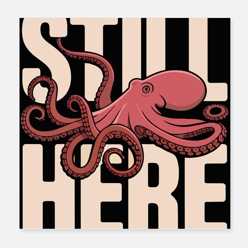 Pieuvre dans le lettrage « Still Here » Poster 20 x 20 cm