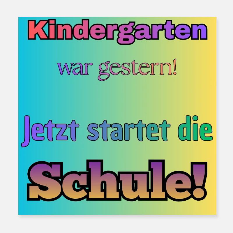Kindergarten war gestern- Jetzt startet die Schule Poster 20x20 cm