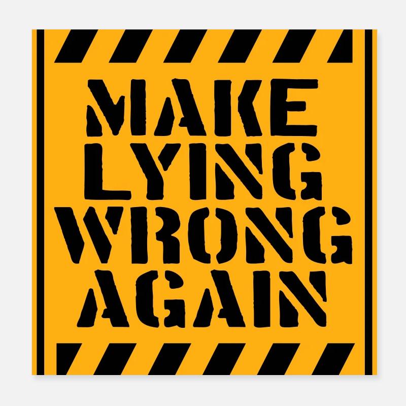 Make Lying Wrong Again Political Statement Logo Poster 8" x 8" (20x20 cm)