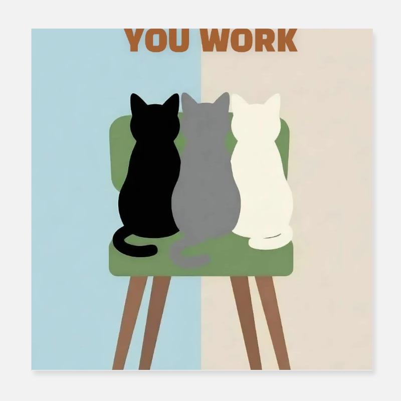 Cats in Chairs: Comfort over Work Poster 8" x 8" (20x20 cm)