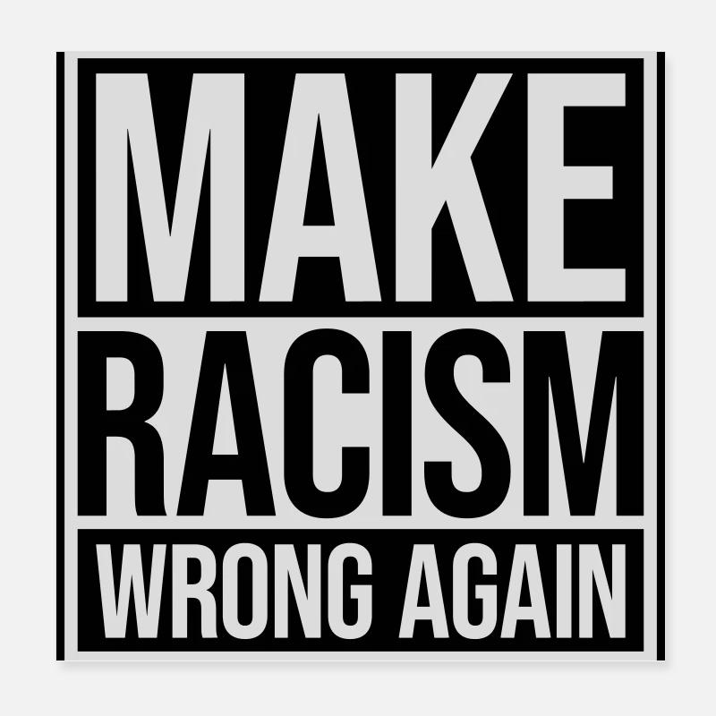 make racism wrong again Poster 20x20 cm