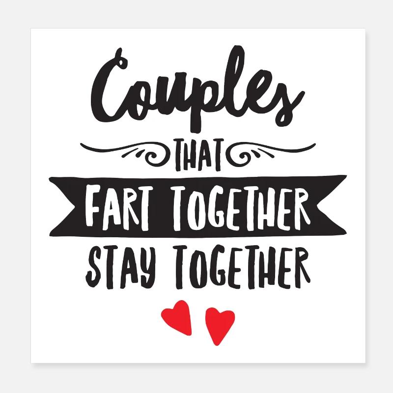 Les couples qui pètent ensemble restent ensemble Poster 20 x 20 cm