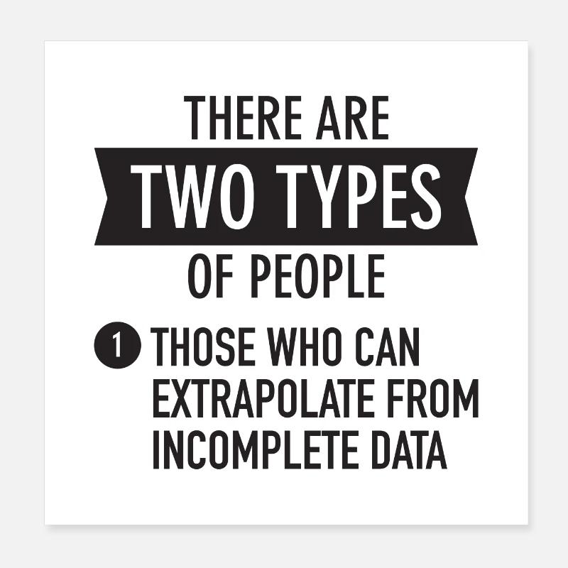 There Are Two Types Of People...Extrapolate Poster 20x20 cm