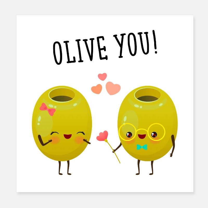 Olive You! - Olive lovers Poster 8" x 8" (20x20 cm)