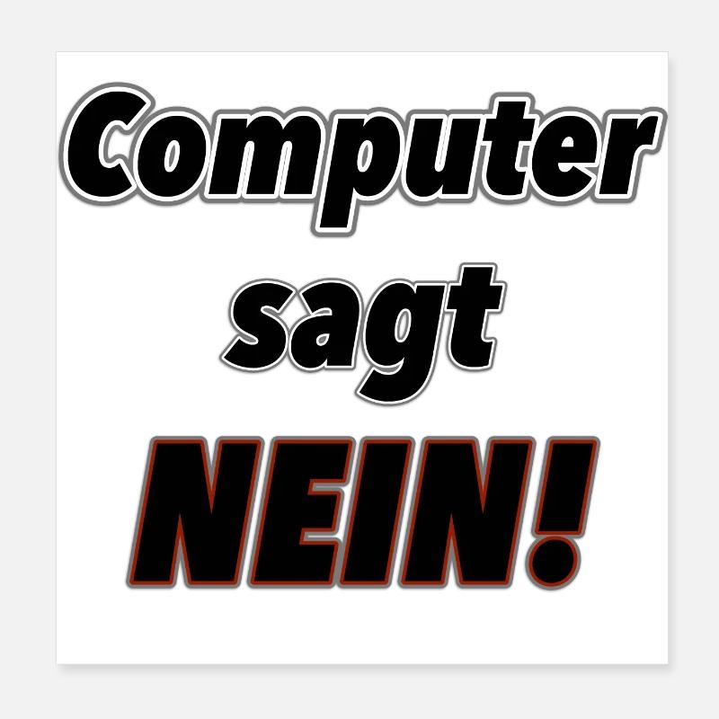 Computer says no! Poster 8" x 8" (20x20 cm)