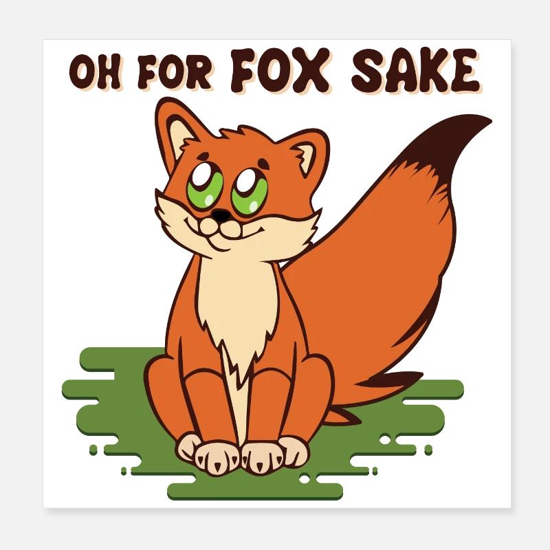 Oh for fox Sake Fuchs hebt mit großem Schwanz Poster 20x20 cm