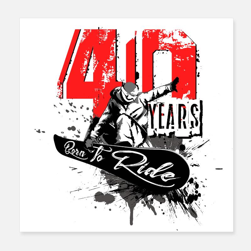 Snowboard - 40th Birthday Poster 8" x 8" (20x20 cm)