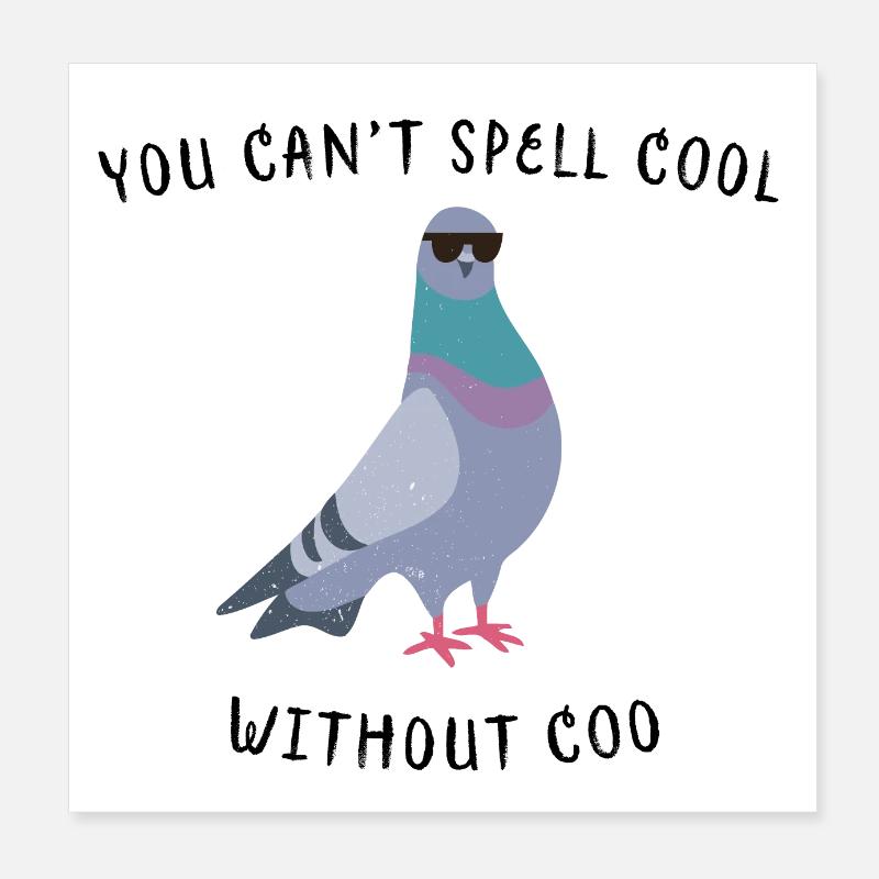 Cool pigeon Poster 8" x 8" (20x20 cm)